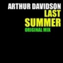 Arthur Davidson - Last Summer