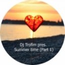 Dj Trofim - Summer time (part 1)