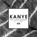 The Chainsmokers feat. Siren - Kanye