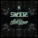 Sikdope feat. Ash Riser - Never Wanna Leave (Ash Riser Vip)