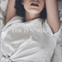 Andrea - Loud Smoke