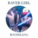 Boomslang - Raver Girl (Original Mix)