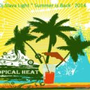 Dj.Slava Light - Summer is Back ' 2014