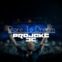 Projekt CC - Dare To Dream (Original Mix)