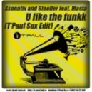 Xsonatix and Steeller feat. Masta - U Like the Funkk