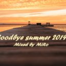 MiRo - Goodbye Summer 2014