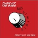 Project 46 - Turn up the Bass