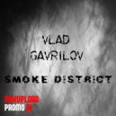 Vlad Gavrilov - Smoke District