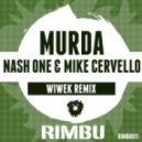 Nash One & Mike Cervello - Murda (Wiwek Remix)