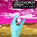 Afrojack feat. Sting - Catch Tomorrow (Dustin Lenji Remix)