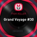 FISH-KILLER - Grand Voyage #30 ()