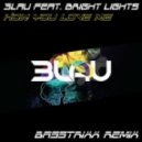 3lau Ft. Bright Lights - How You Love Me (BassTrixx Remix)