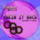 Henry Fong - Takin It Back