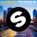 Blasterjaxx feat. Courtney Jenae - You Found Me (Jaxx & Vega Bootleg) (Jaxx & Vega Bootleg)