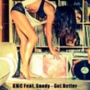 KMC Feat. Sandy - Get Better (The Distance & Riddick Bargroove Edit)