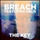 Breach feat. Kelis - The Key