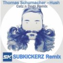 Thomas Schumacher & Catz n Dogz - Hush