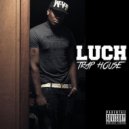 Luch - Trap House (Original mix)