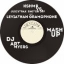 KSHMR vs. JuicyTrax Switch Off - Leviathan Gramophone (DJ Art Myers Mash-Up)