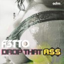 F3tto - Drop That A$$ (Original mix)