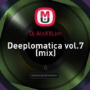 Dj AleXXLim - Deeplomatica vol.7