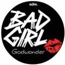 GodWonder - Bad Girl