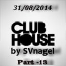 SVnagel - Club House part -13 ()