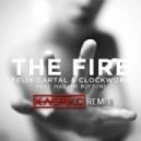 Felix Cartal & Clockwork - The Fire