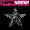 Samim - Heater (Angelo Scalici Remix)