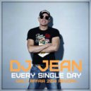 Dj Jean - Every Single Day (Walt Affair 2014 Rework)