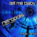 Retropolis - Tell Me Baby (Original mix)