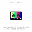Barely Alive feat. Diamond Eyes - Real World