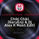 Dr. Alban vs. Luciana, Hardwell, Joey Dale - Chiki Chiki (GaryEnji & Dj Alex K Mash Edit) (GaryEnji & Dj Alex K Mash Edit)