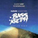 Darude - Sandstorm (Bass Kleph Bootleg Remix)