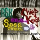 Chief Keef - Love Sosa (RSK Re-Twerk)