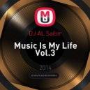 DJ AL Sailor - Music Is My Life Vol.3