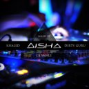 Khaled vs Dirty Guru - Aisha
