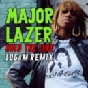 Major Lazer - Hold The Line (LOGAM Remix)