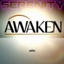 Serenity - Awaken (Original mix)