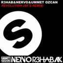 R3hab & NERVO & Ummet Ozcan - Revolution