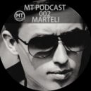 Marteli - MT PODCAST 002