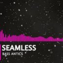 Seamless - Bass Antics (Dj Cartoon Remix)