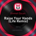 Ummet Ozcan - Raise Your Hands