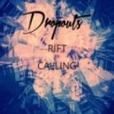 Dropouts - Rift VS Calling (Original mix)