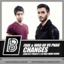 Faul & Wad Ad vs. Pnau - Changes (Loud Bit Project & Dj Max-Wave Remix)