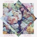 Saturn - Looking Glass