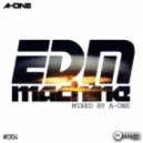 MIXED BY A-ONE - EDM MACHINE #004