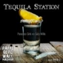 Paradiso Girls vs. Gary Willis - Tequila Station (Raffe Bergwall Mash-Up)