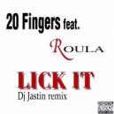 20 Fingers feat. Roula - Lick It 2014 (Dj Jastin Remix)