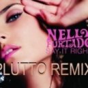 Nelly Furtado, Timbaland - Say It Right